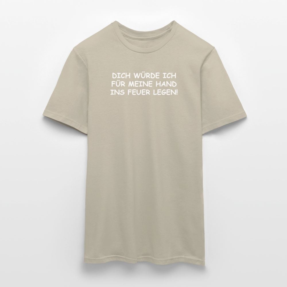 SSW2654DICH WÜRDE ICH FÜR MEINE HAND INS FEUER LEGEN! - Sandbeige
