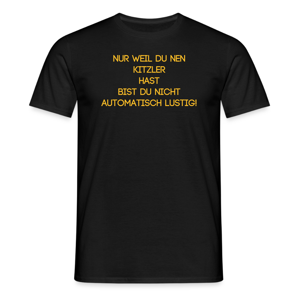 SSW2670nur weil du nen KITZLER hast bist du nicht automatisch lustig! - Schwarz