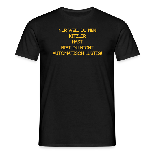 SSW2670nur weil du nen KITZLER hast bist du nicht automatisch lustig! - Schwarz
