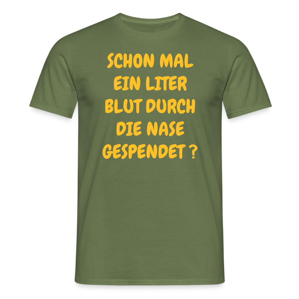 SSW2490SCHON MAL EIN LITER BLUT DURCH DIE NASE GESPENDET ? - Militärgrün