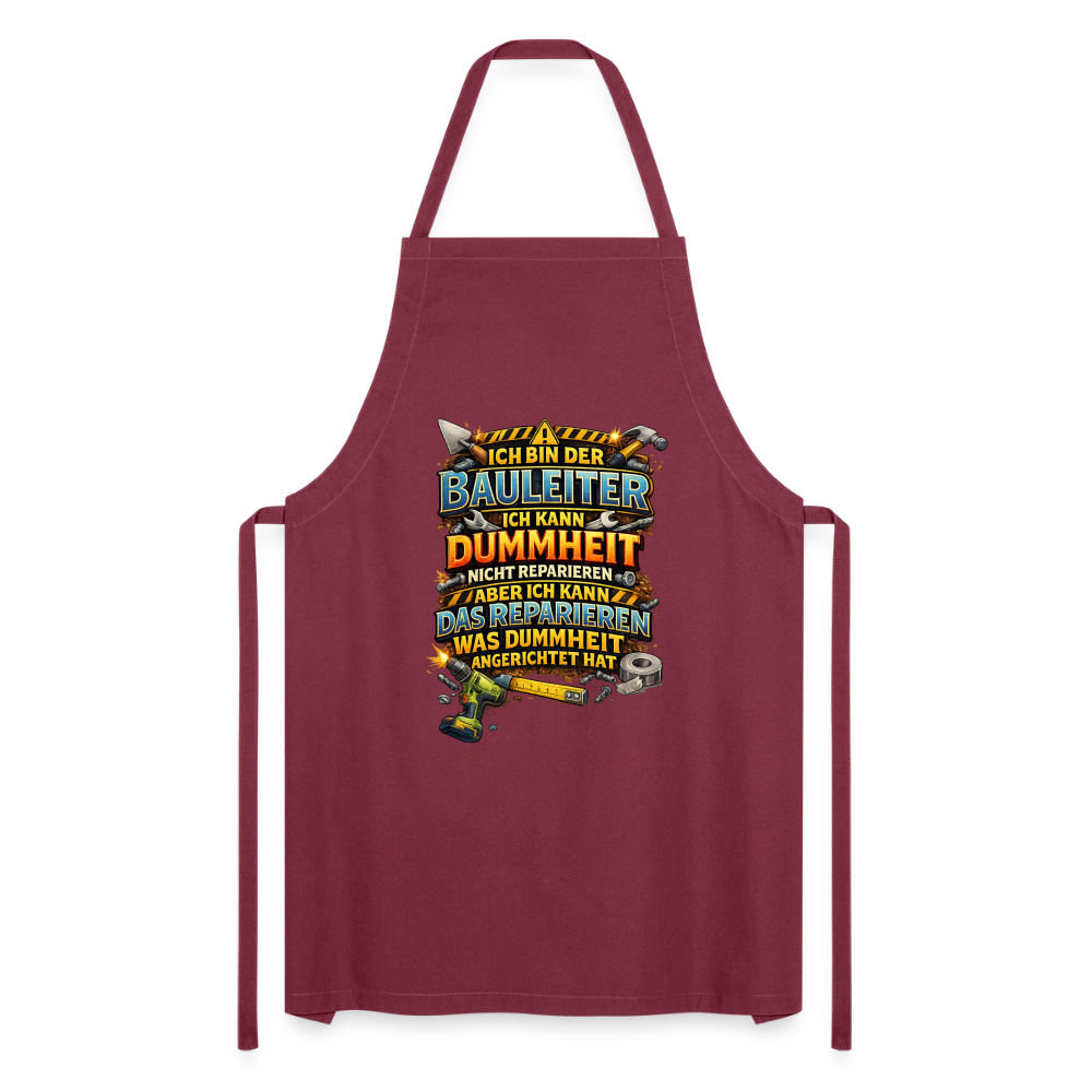 SSW2792 ICH BIN DER BAULEITER ICH KANN DUMMHEIT NICHT REPARIEREN ABER ICH KANN DAS REPARIEREN WAS DUMMHEIT ANGERICHTET HAT - Bordeaux