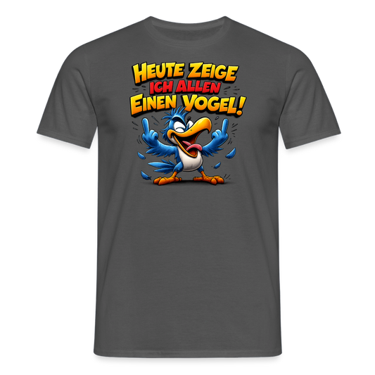 SSW2799 HEUTE ZEIGE ICH ALLEN EINEN VOGEL - Anthrazit