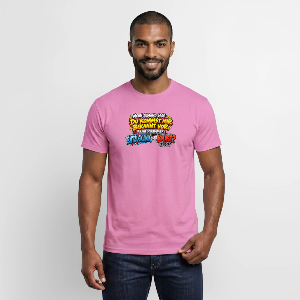SSW2926WENN JEMAND SAGT: DU KOMMST MIR BEKANNT VOR, FRAGE ICH IMMER: ENTZUGKLINIK ODER KNAST - Pink