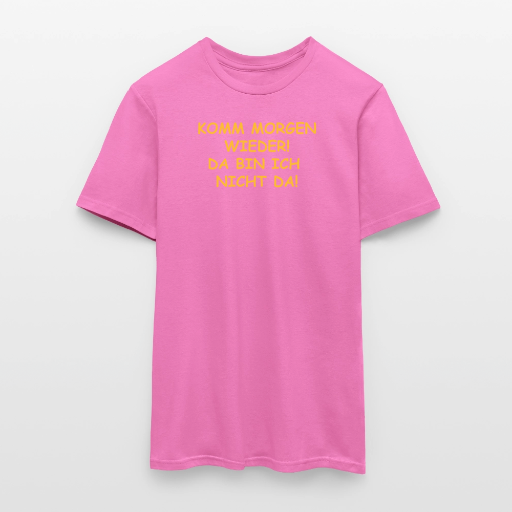 SSW2660KOMM MORGEN WIEDER! DA BIN ICH  NICHT DA! - Pink