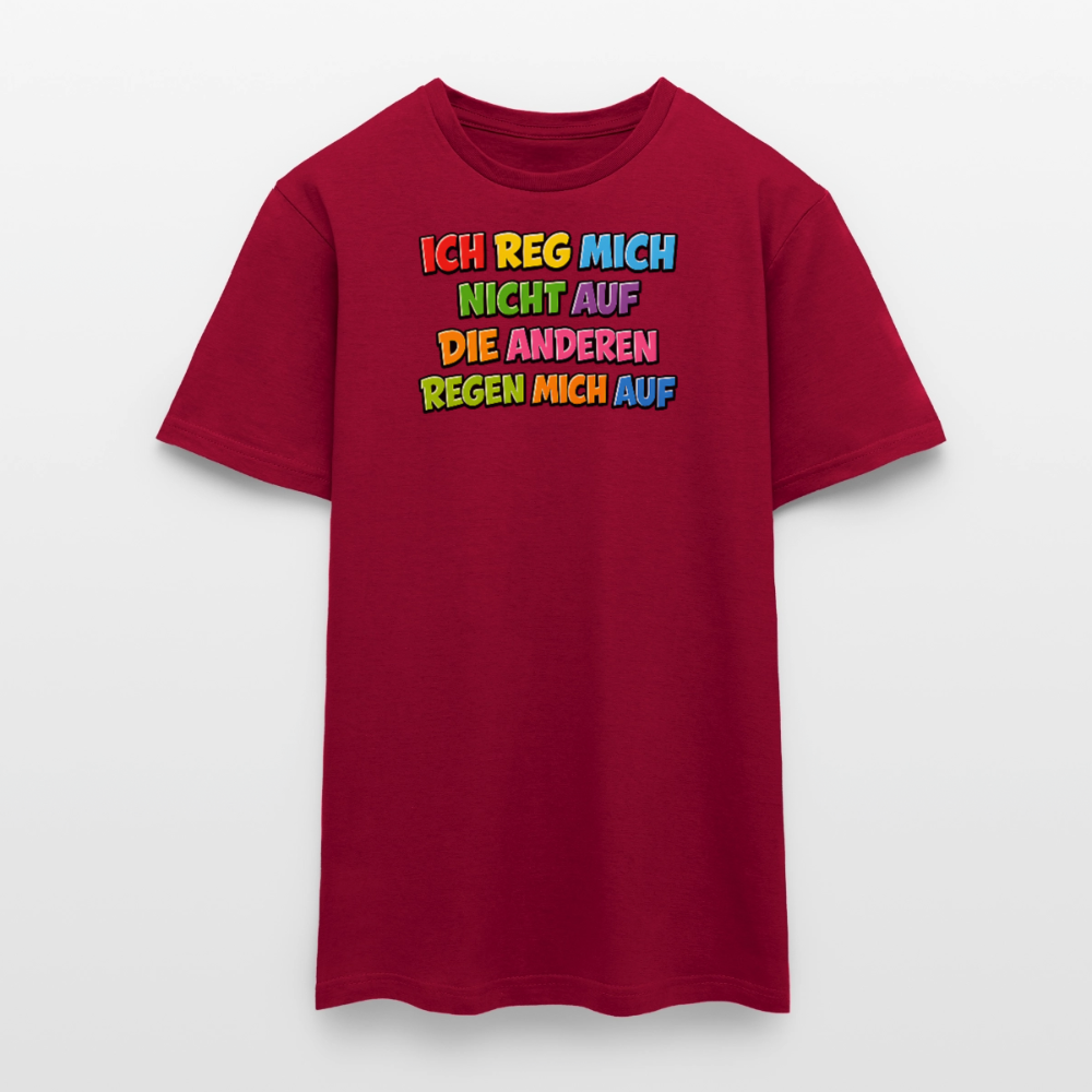 SSW2766 ICH REG MICH NICHT AUF DIE ANDEREN REGEN MICH AUF - Ziegelrot