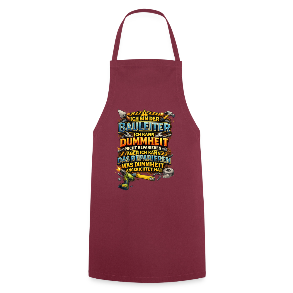 SSW2792 ICH BIN DER BAULEITER ICH KANN DUMMHEIT NICHT REPARIEREN ABER ICH KANN DAS REPARIEREN WAS DUMMHEIT ANGERICHTET HAT - Bordeaux