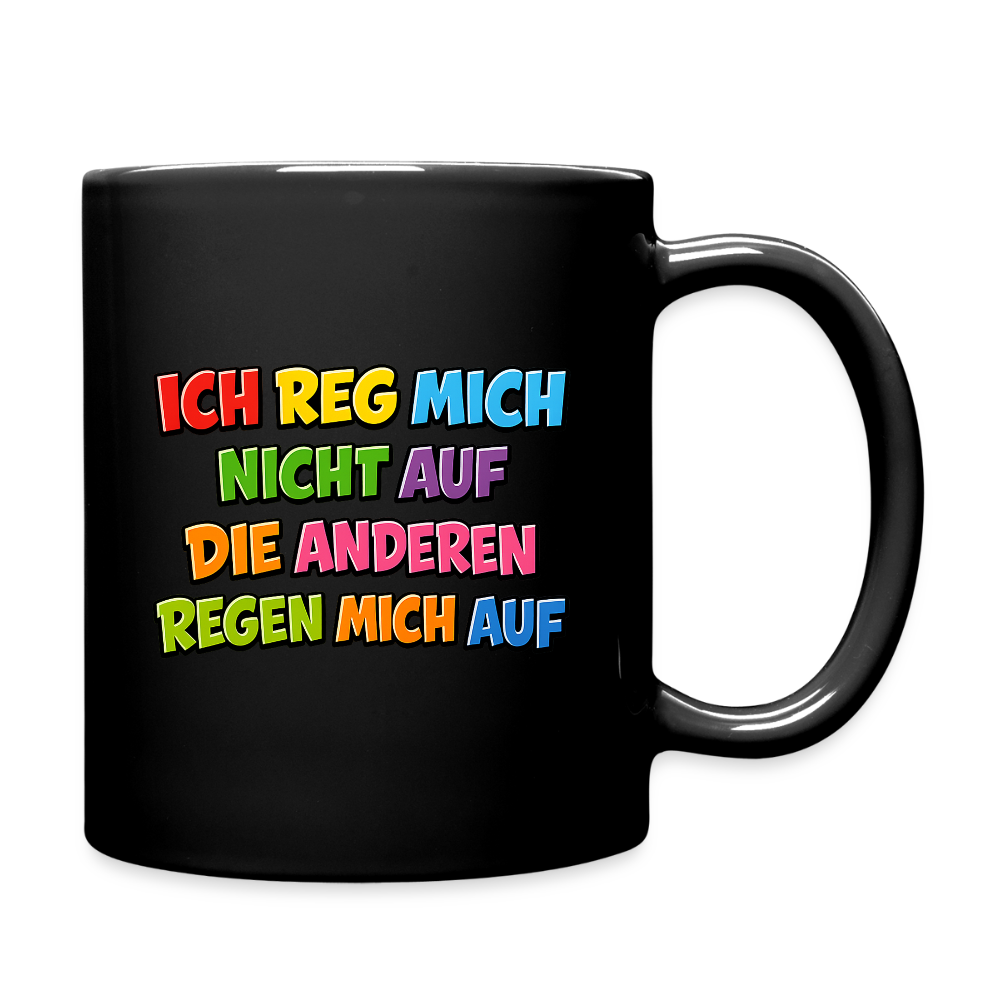 SSW2774 ICH REG MICH NICHT AUF DIE ANDEREN REGEN MICH AUF - Schwarz