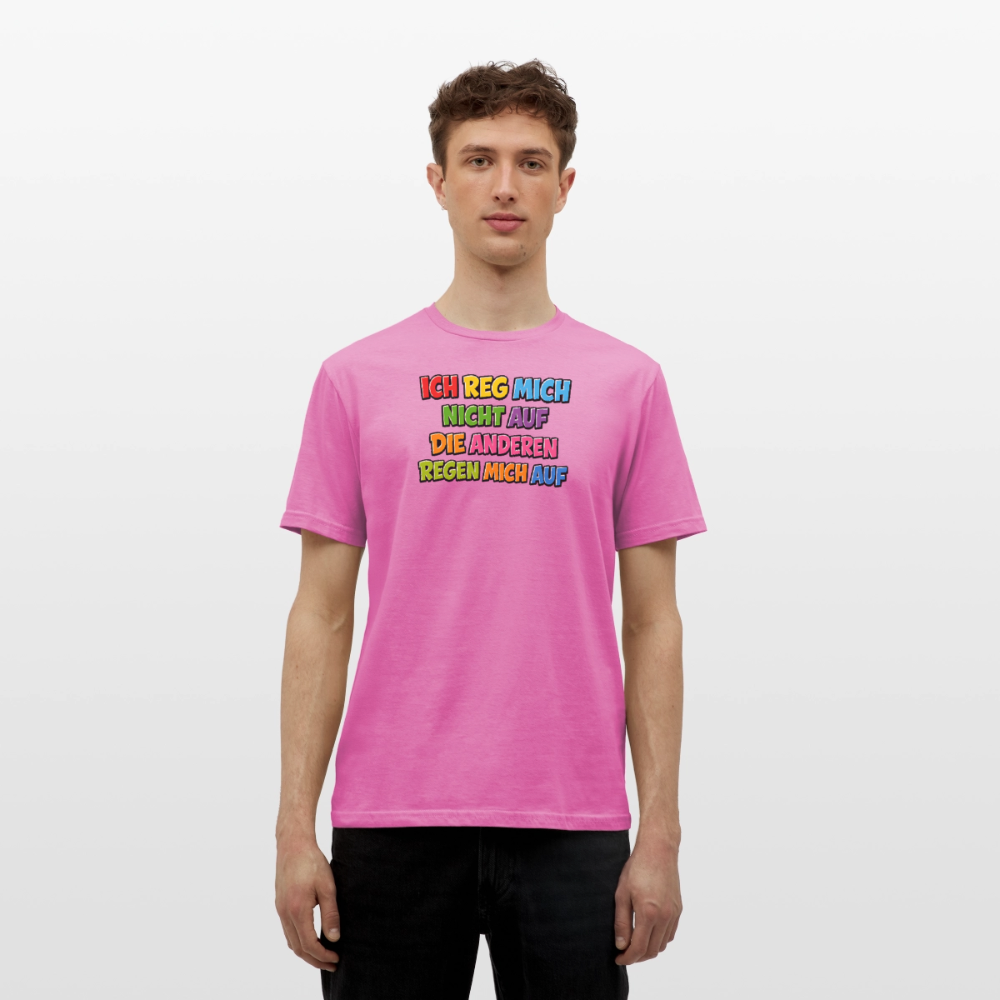 SSW2766 ICH REG MICH NICHT AUF DIE ANDEREN REGEN MICH AUF - Pink