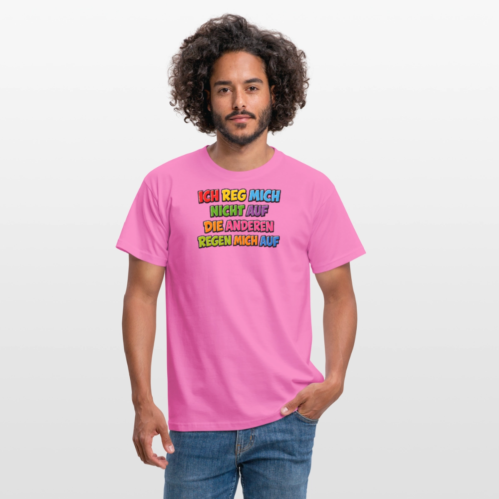 SSW2766 ICH REG MICH NICHT AUF DIE ANDEREN REGEN MICH AUF - Pink