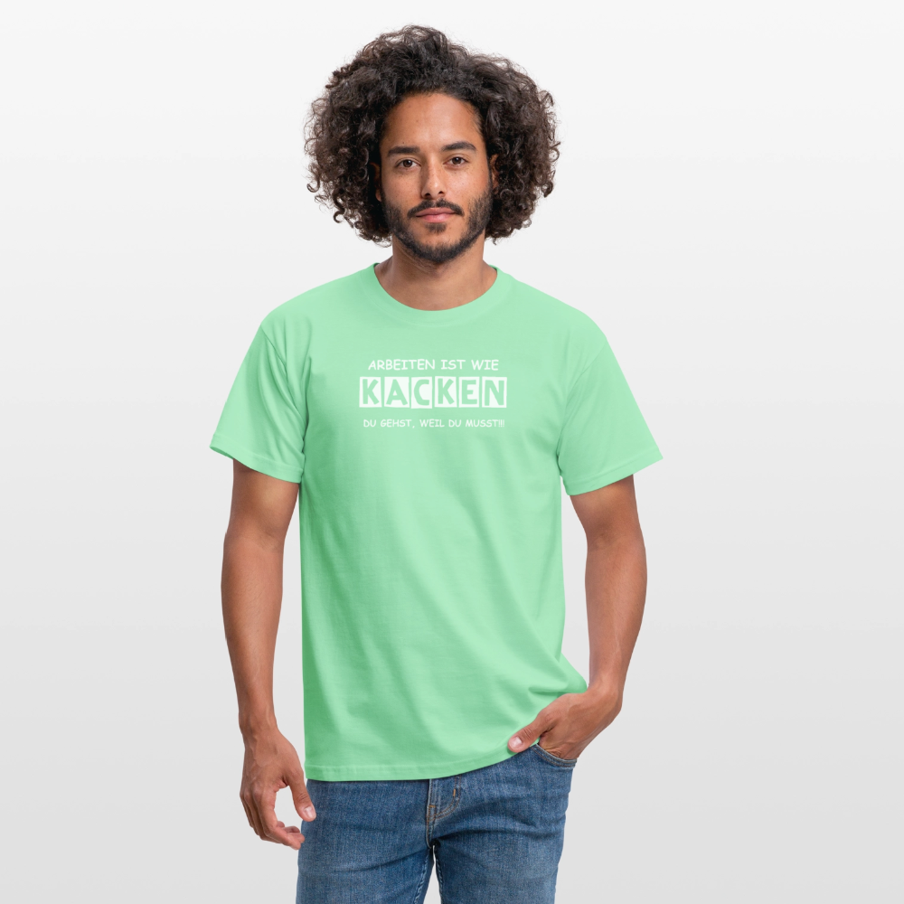 SSW2649 ARBEITEN IST WIE KACKEN........ - Mintgrün