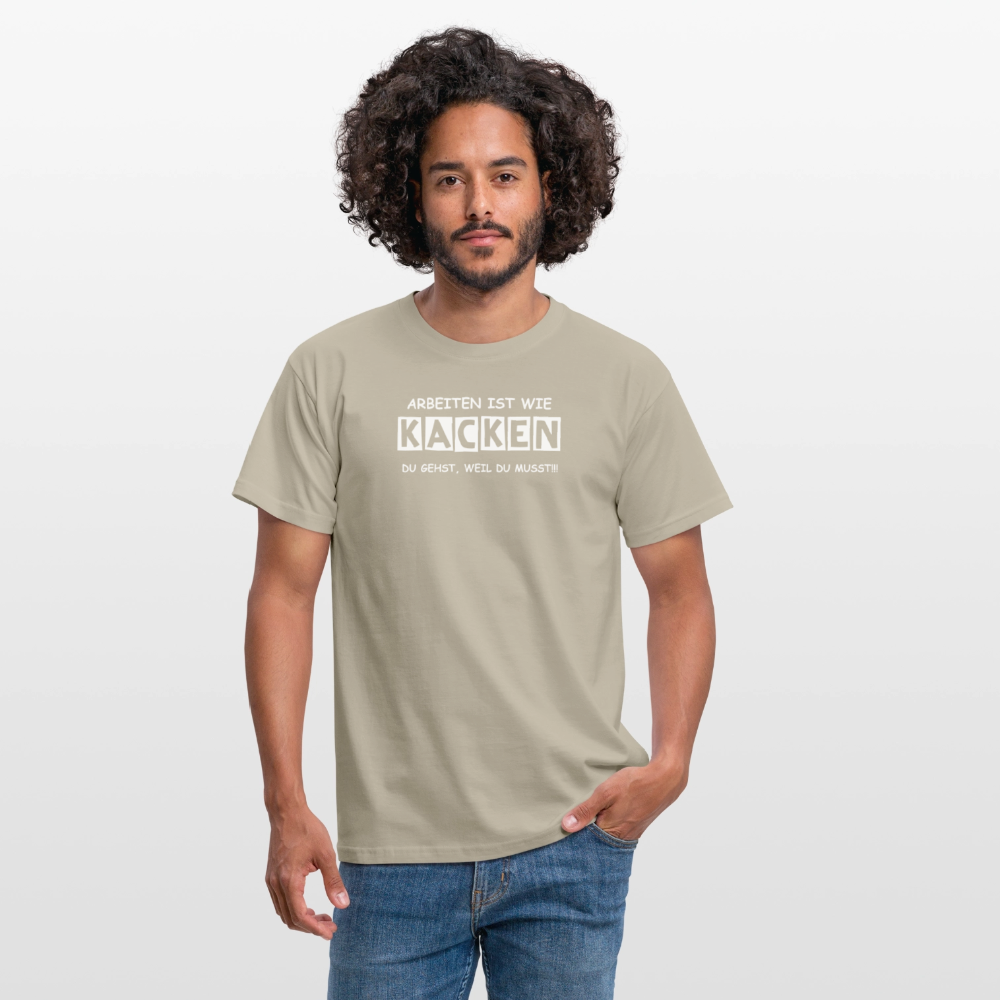 SSW2649 ARBEITEN IST WIE KACKEN........ - Sandbeige