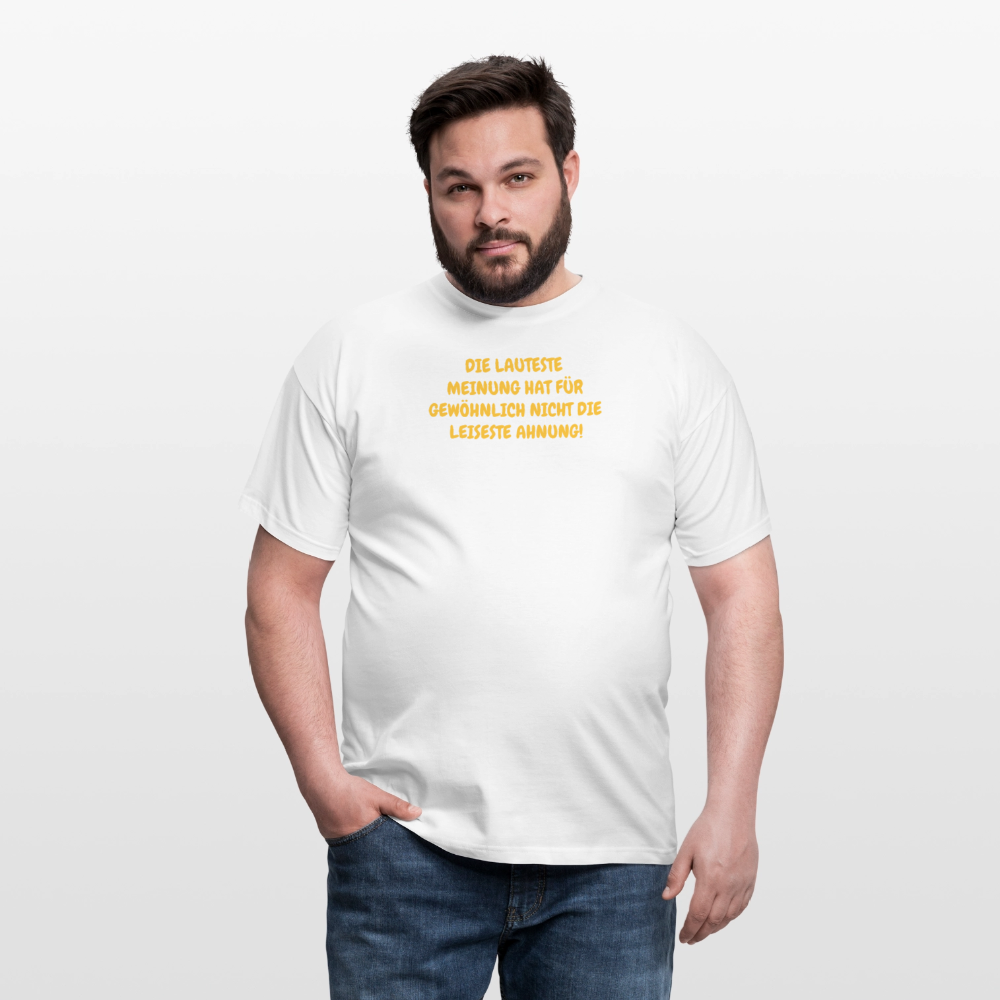 SSW2668DIE LAUTESTE MEINUNG HAT FÜR GEWÖHNLICH NICHT DIE LEISESTE AHNUNG! - Weiß