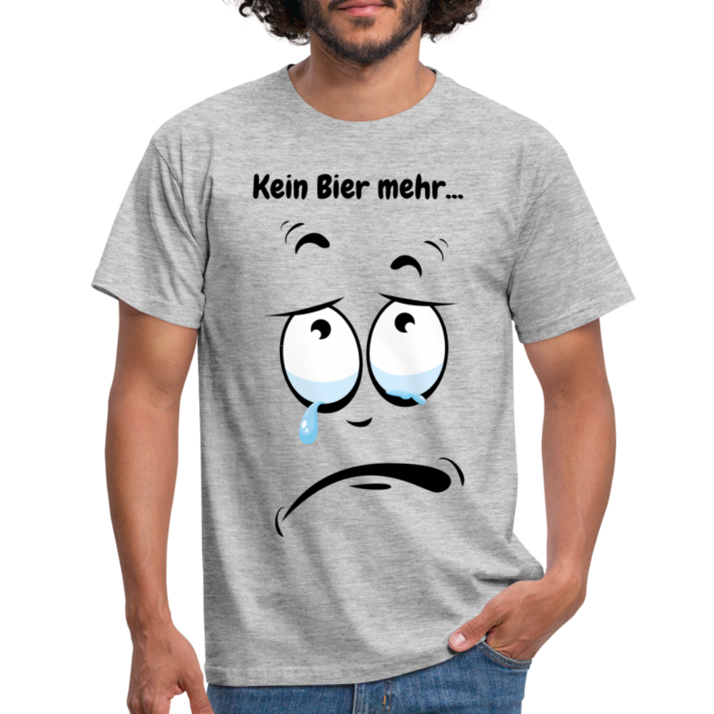 Kein Bier mehr... - Grau meliert