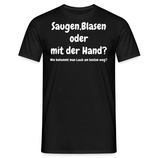Saugen,Blasen oder mit der Hand? - Schwarz