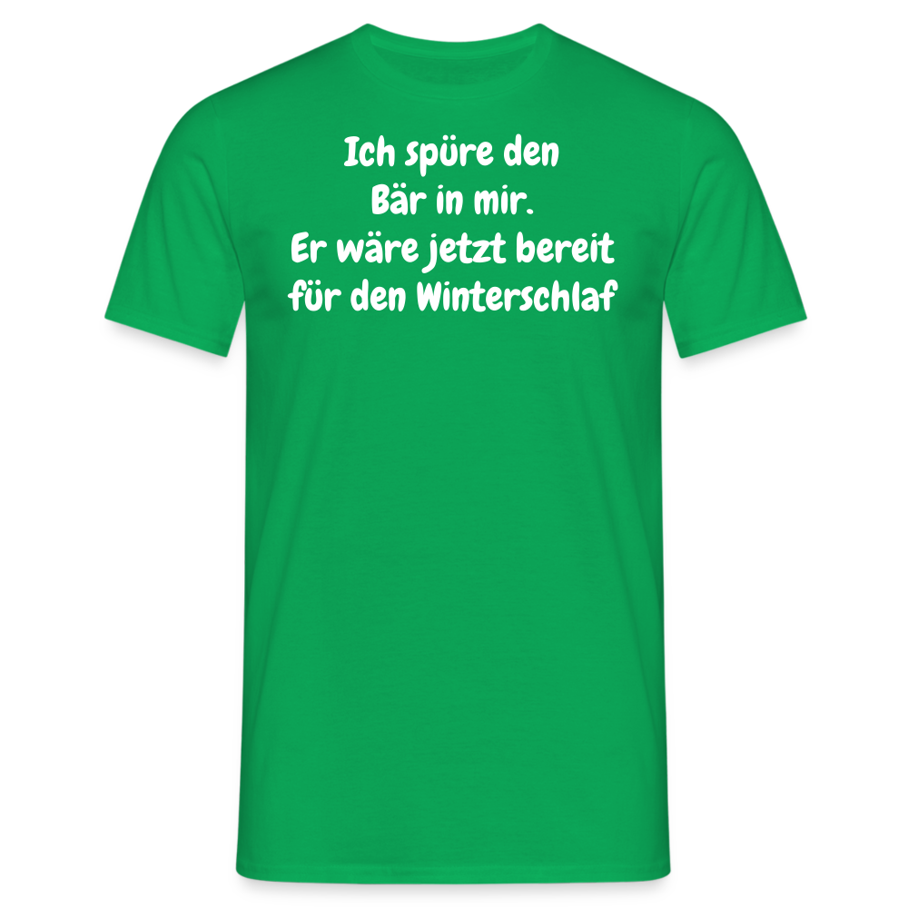 Ich spüre den Bär in mir. Er wäre jetzt bereit für den Winterschlaf - Kelly Green