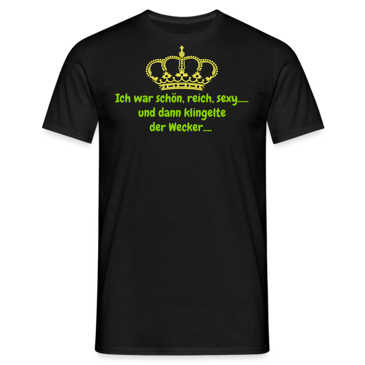Ich war schön, reich, sexy..... und dann klingelte der Wecker.... - Schwarz