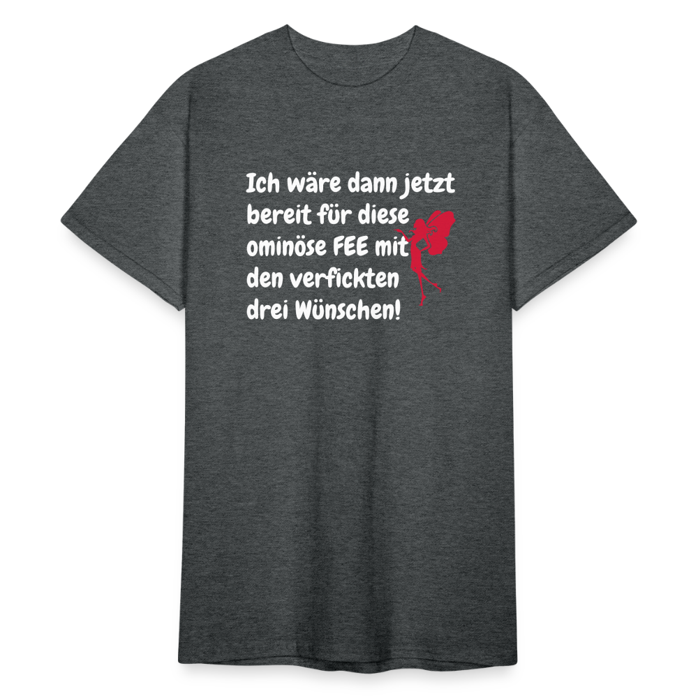 Tshirt Ich wäre dann jetzt bereit für diese ominöse FEE mit den verfickten drei Wünschen! - Dunkelgrau meliert