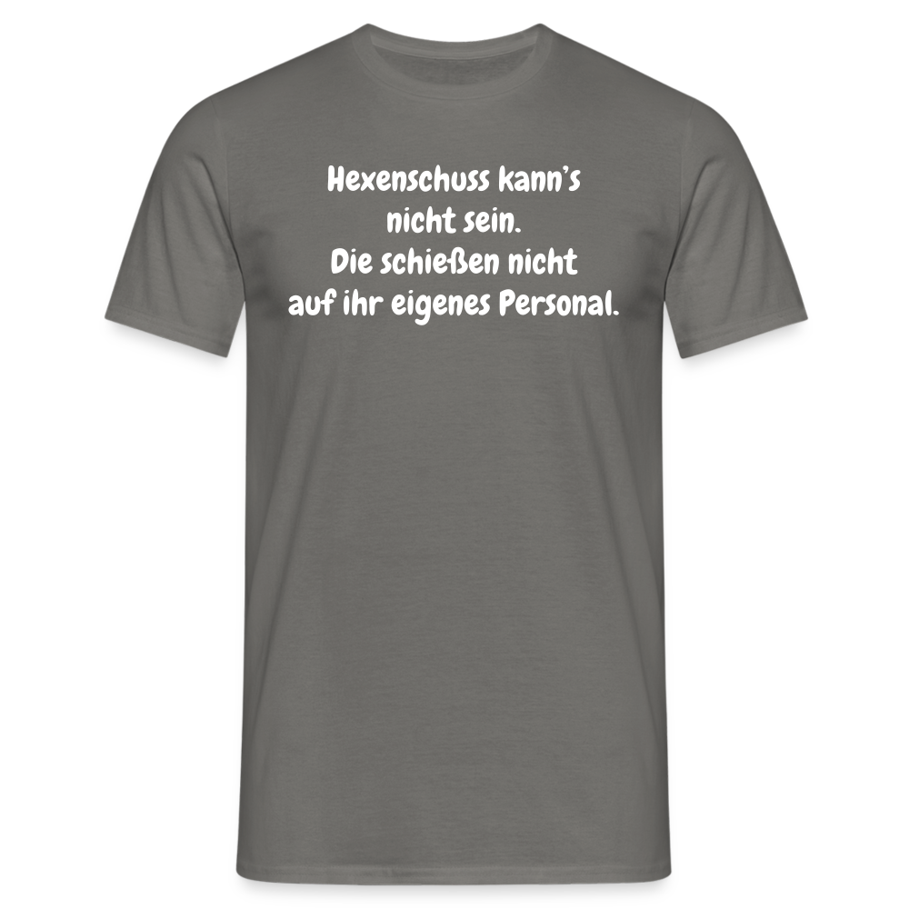 Hexenschuss kann’s nicht sein. Die schießen nicht auf ihr eigenes Personal. - Graphit