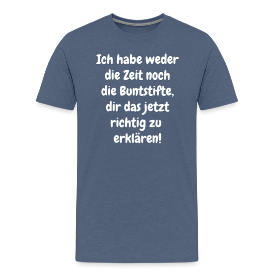 Ich habe weder die Zeit noch die Buntstifte, dir das jetzt richtig zu Kuhlesprüche