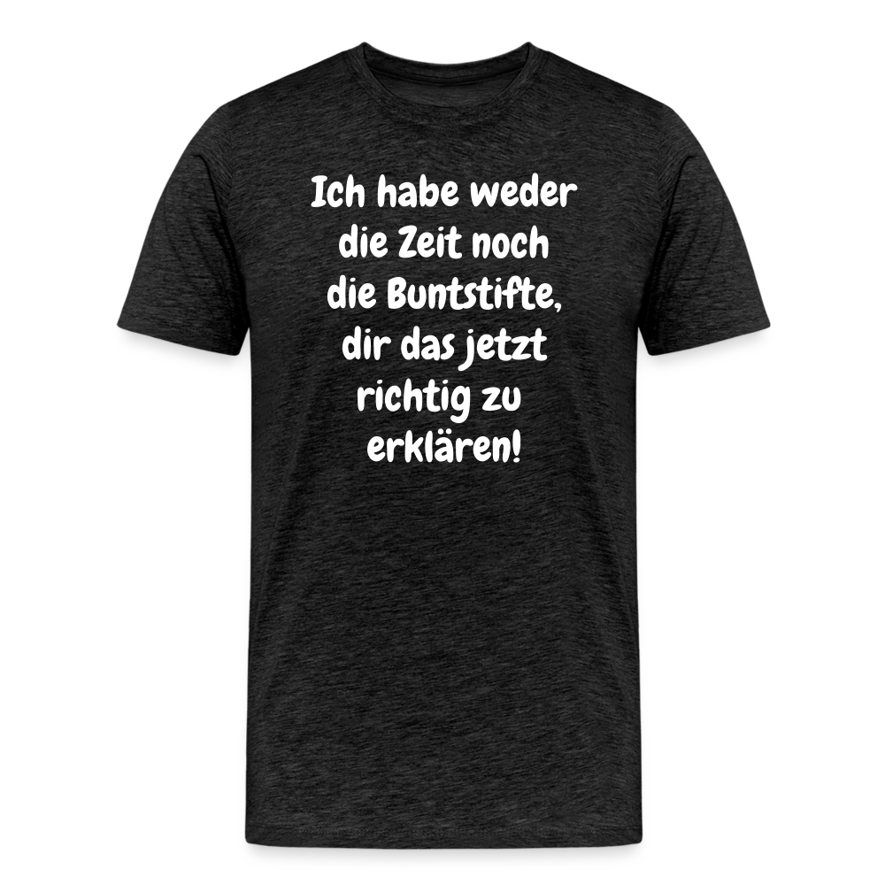Ich habe weder die Zeit noch die Buntstifte, dir das jetzt richtig zu Kuhlesprüche