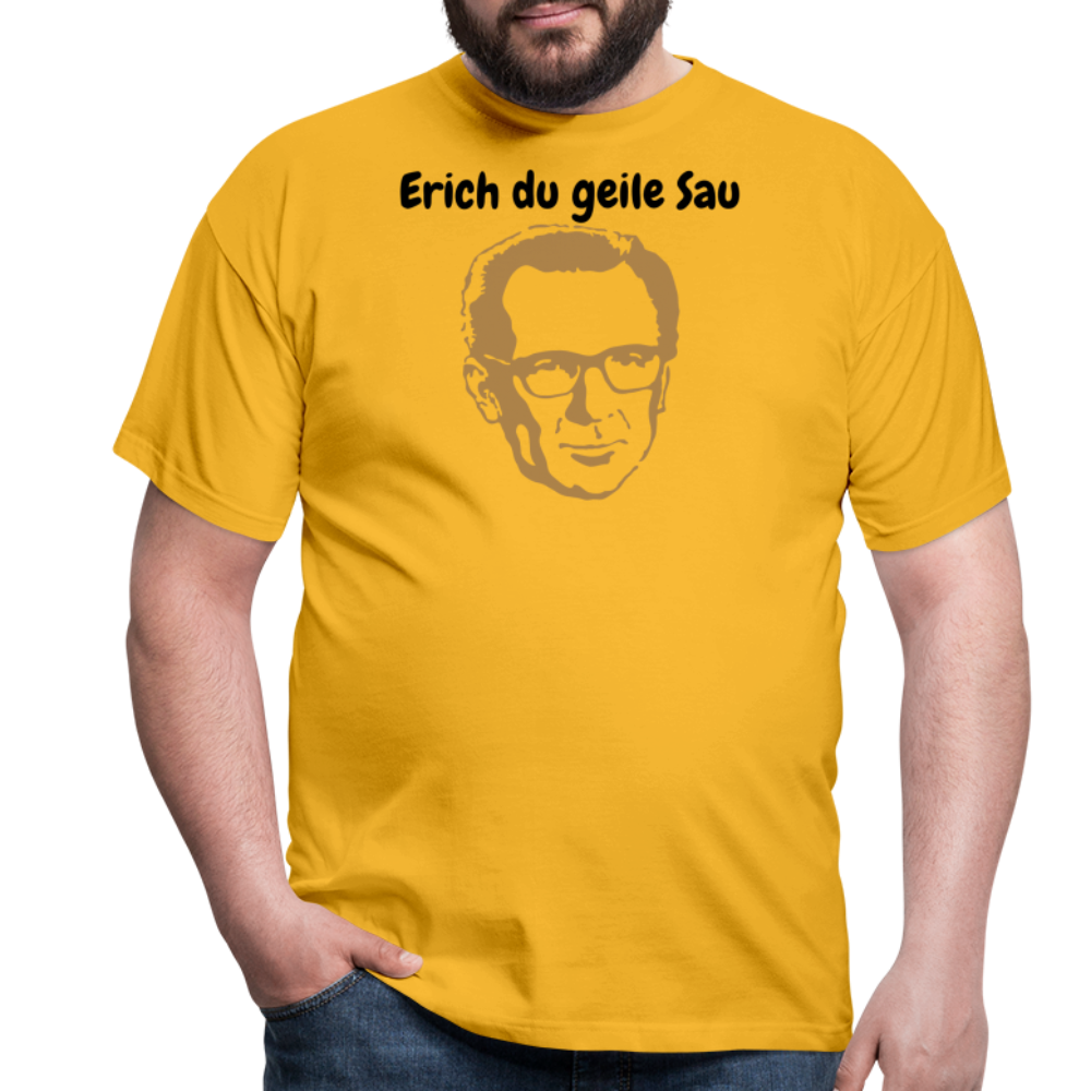 Erich du geile Sau - Gelb
