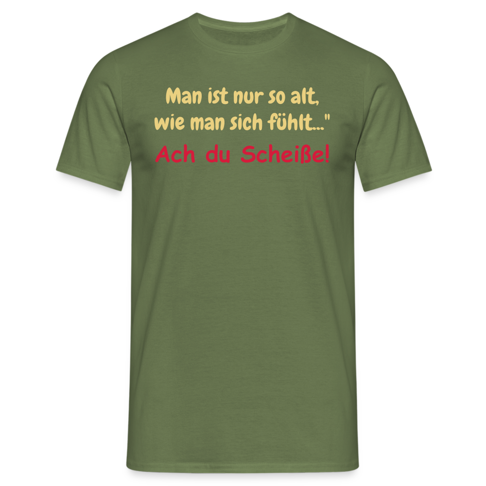 Man ist nur so alt, wie man sich fühlt..." - Militärgrün