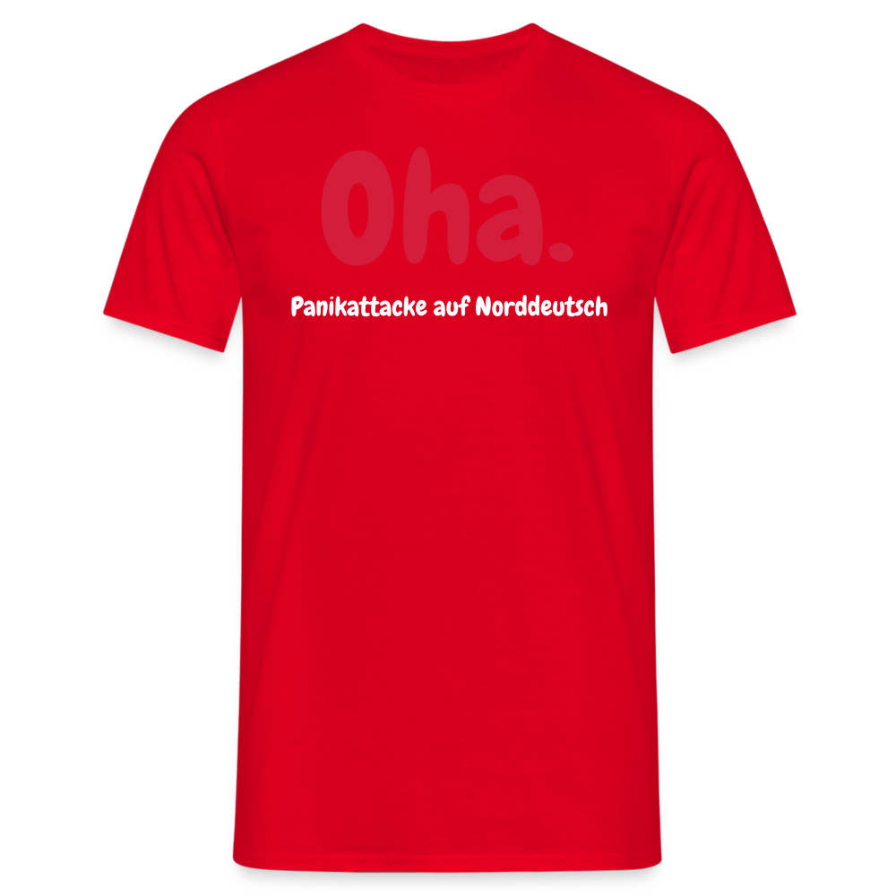 Oha. Panikattacke auf Norddeutsch - Rot