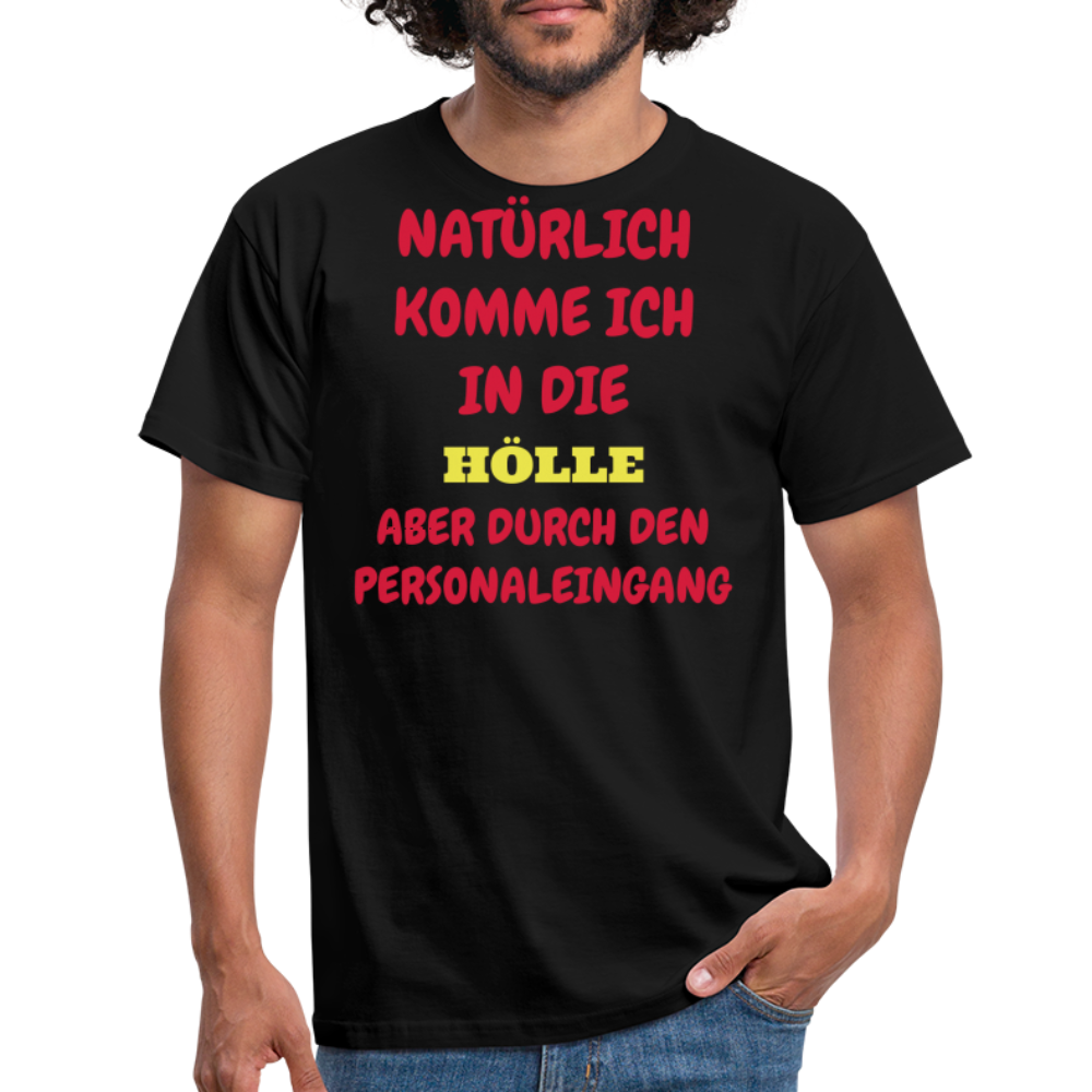 NATÜRLICH KOMME ICH IN DIE HÖLLE - Schwarz