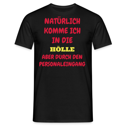 NATÜRLICH KOMME ICH IN DIE HÖLLE - Schwarz
