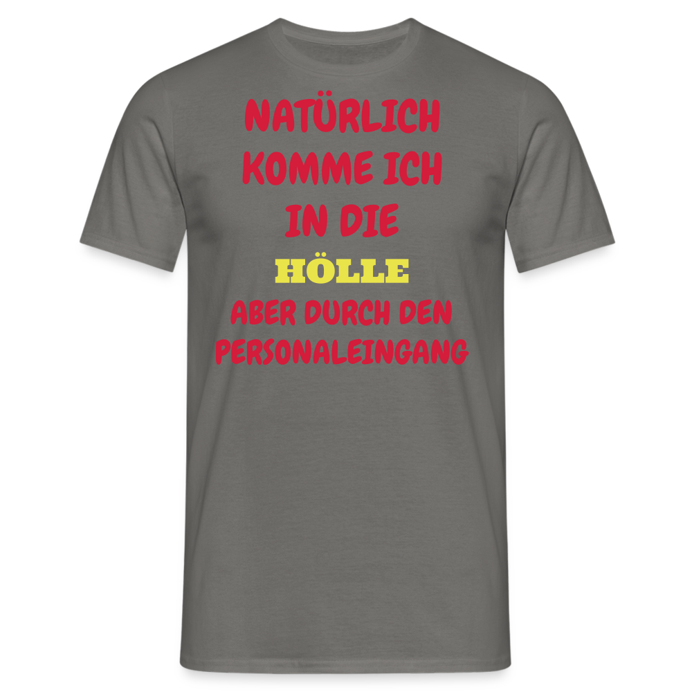 NATÜRLICH KOMME ICH IN DIE HÖLLE - Graphit