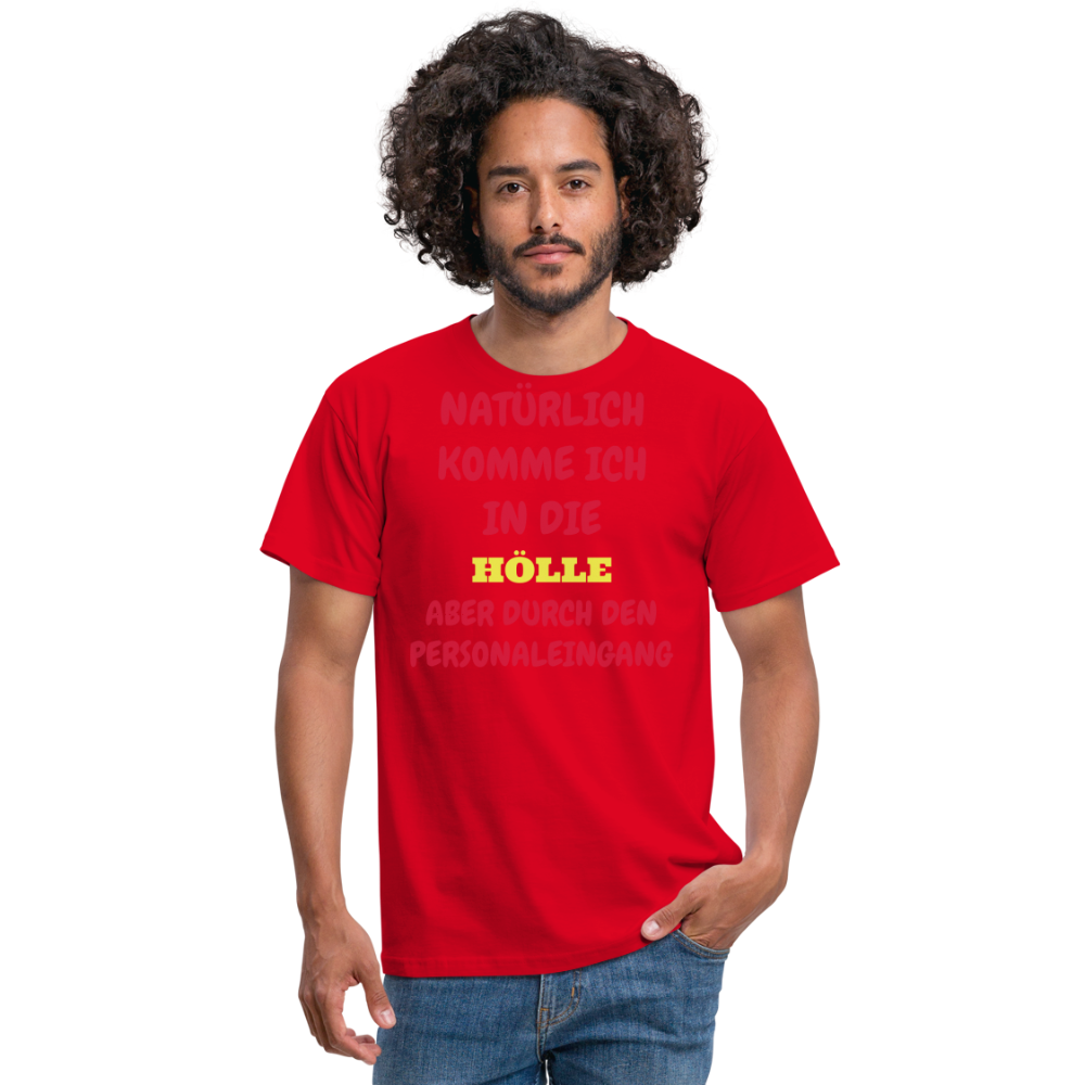 NATÜRLICH KOMME ICH IN DIE HÖLLE - Rot