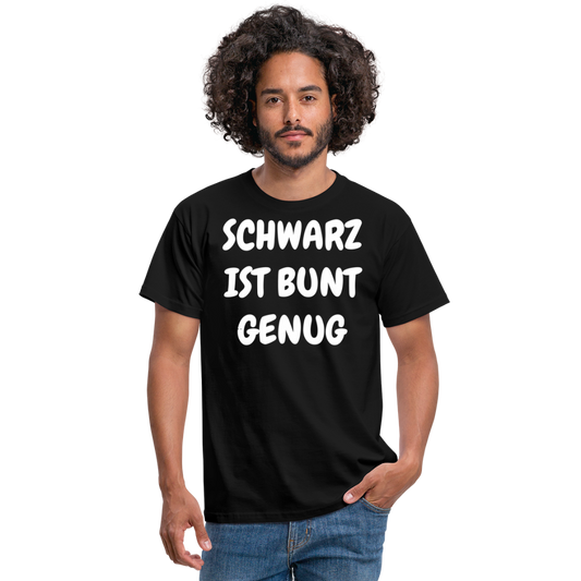 SCHWARZ IST BUNT GENUG - Schwarz