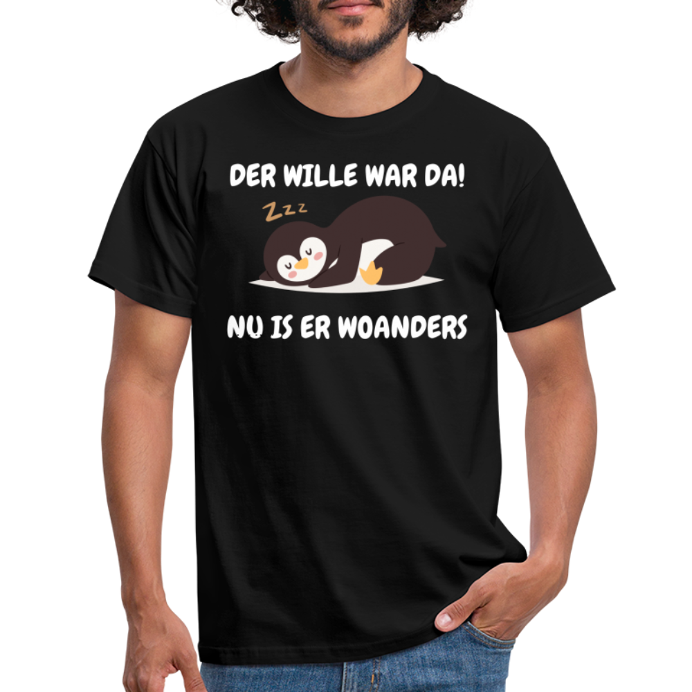 DER WILLE WAR DA! - Schwarz