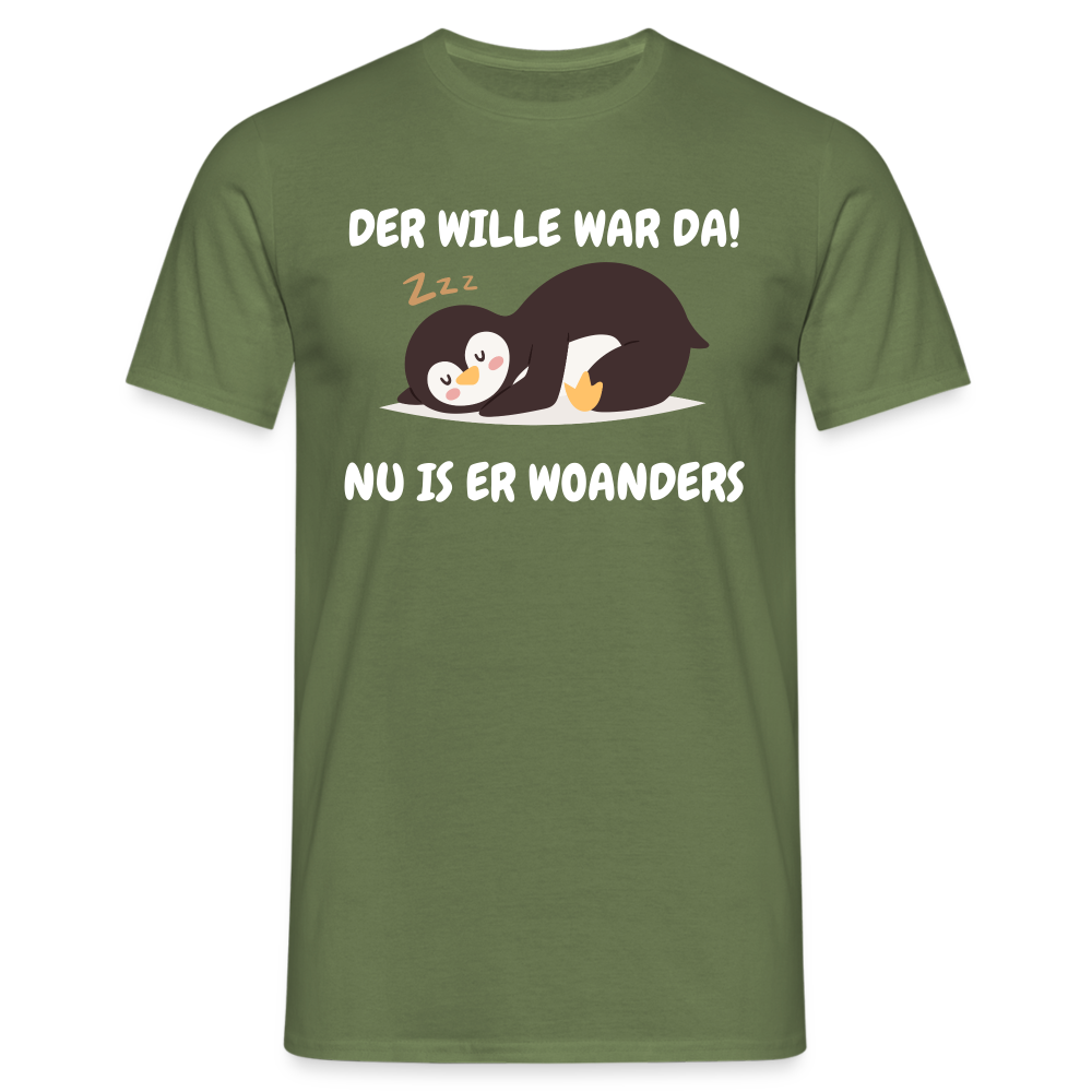 DER WILLE WAR DA! - Militärgrün