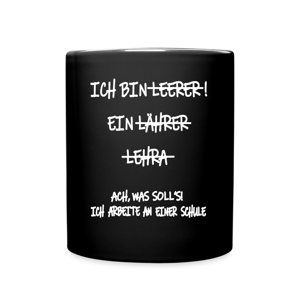 Kaffeebecher Ich bin Lehrer Schule - Schwarz