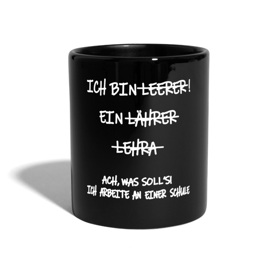 Kaffeebecher Ich bin Lehrer Schule - Schwarz