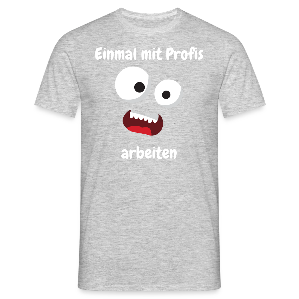 Einmal mit Profis     arbeiten - Grau meliert