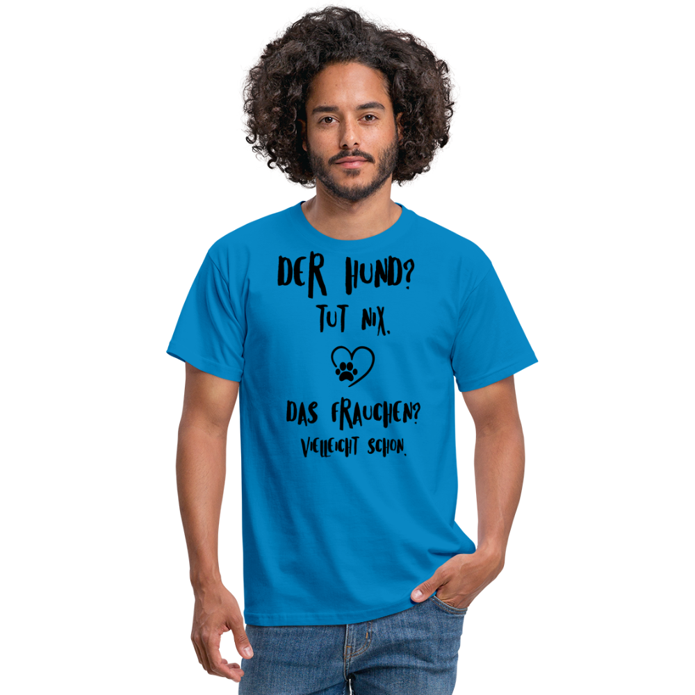 SSW1395 Tshirt Der Hund tut nix, aber das Frauchen - Royalblau