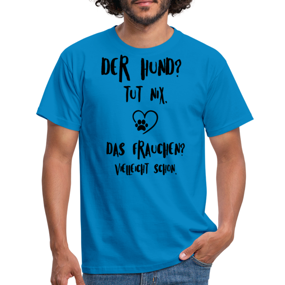 SSW1395 Tshirt Der Hund tut nix, aber das Frauchen - Royalblau