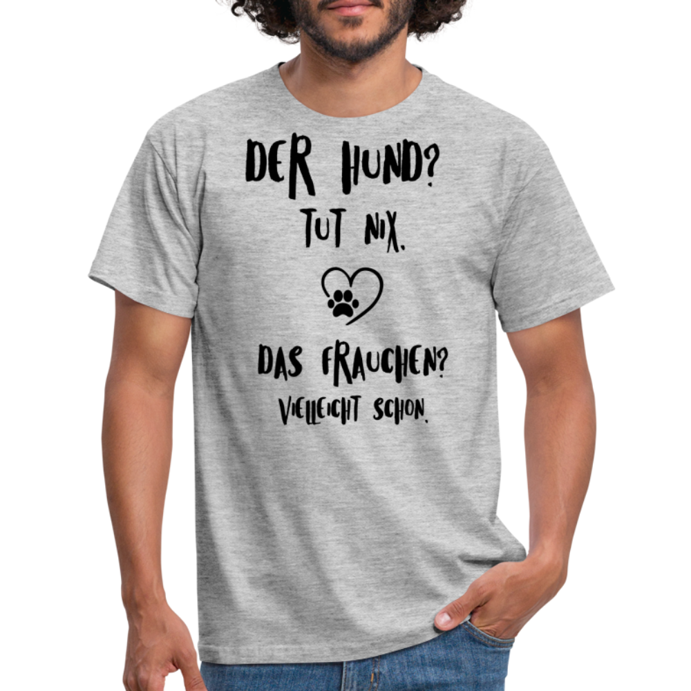 SSW1395 Tshirt Der Hund tut nix, aber das Frauchen - Grau meliert