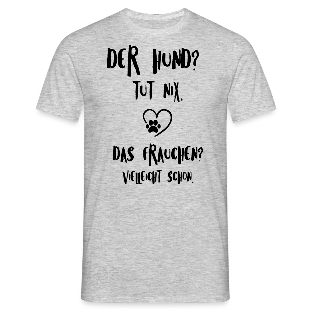 SSW1395 Tshirt Der Hund tut nix, aber das Frauchen - Grau meliert