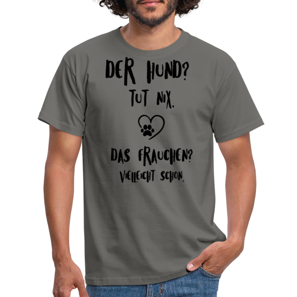 SSW1395 Tshirt Der Hund tut nix, aber das Frauchen - Graphit
