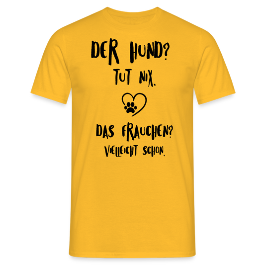 SSW1395 Tshirt Der Hund tut nix, aber das Frauchen - Gelb
