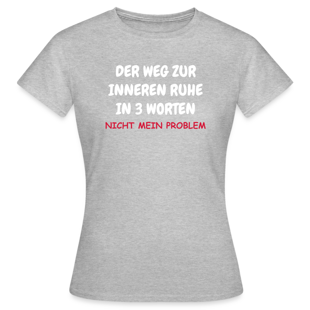 SSW1402 Frauen Tshirt DER WEG ZUR INNEREN RUHE IN 3 WORTEN - Grau meliert