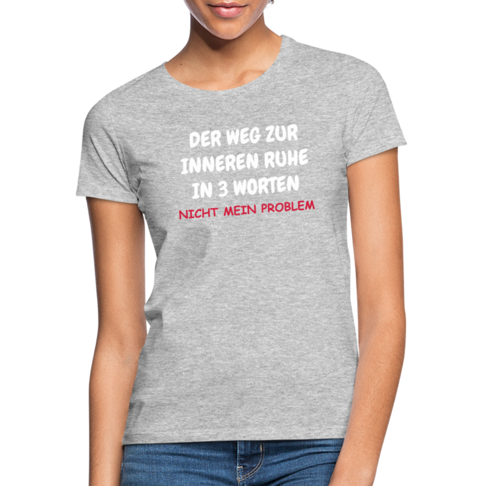 SSW1402 Frauen Tshirt DER WEG ZUR INNEREN RUHE IN 3 WORTEN - Grau meliert