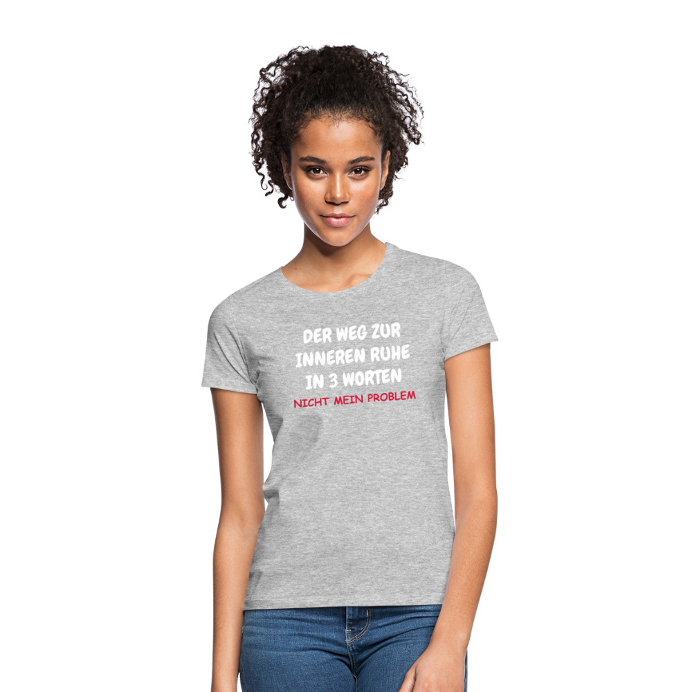 SSW1402 Frauen Tshirt DER WEG ZUR INNEREN RUHE IN 3 WORTEN - Grau meliert