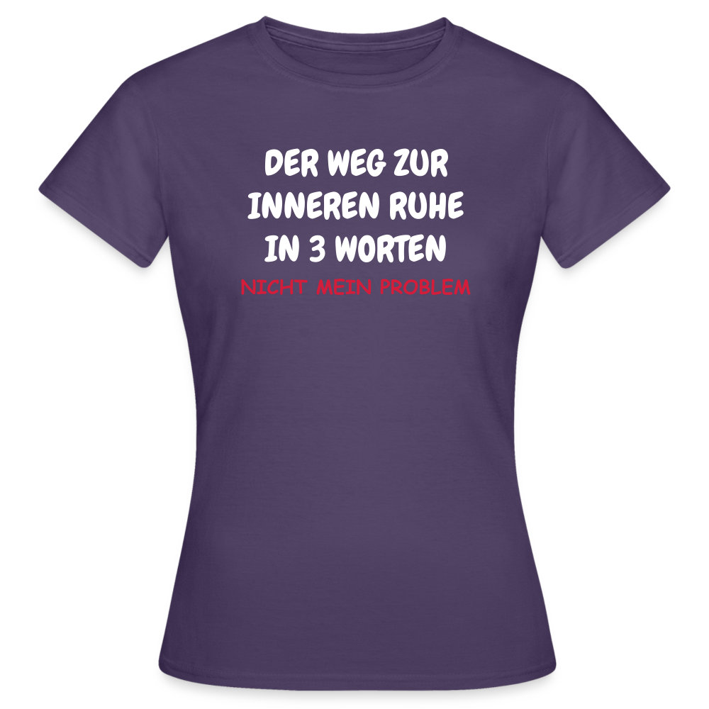SSW1402 Frauen Tshirt DER WEG ZUR INNEREN RUHE IN 3 WORTEN - Dunkellila