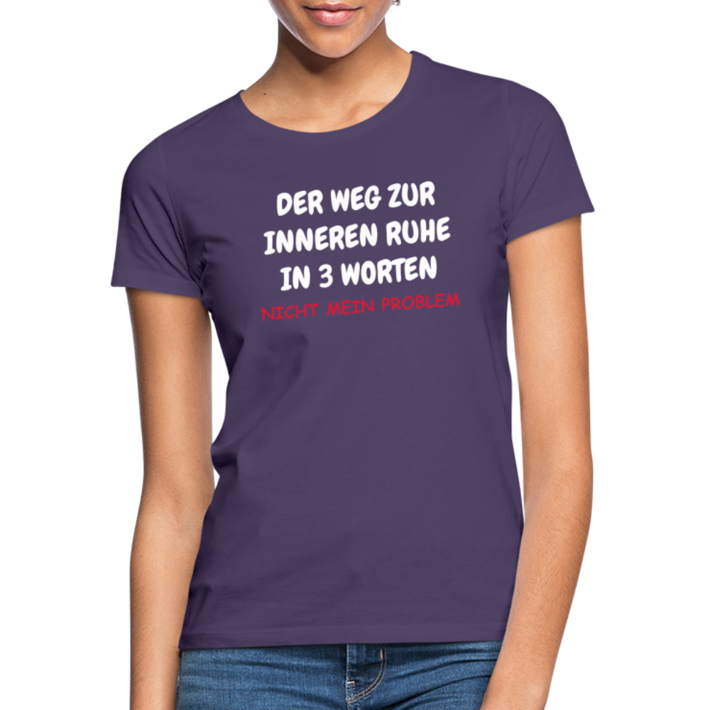 SSW1402 Frauen Tshirt DER WEG ZUR INNEREN RUHE IN 3 WORTEN - Dunkellila