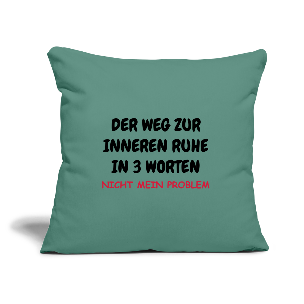 SSW1408 Kissen  DER WEG ZUR INNEREN RUHE IN 3 WORTEN - Tanngrün
