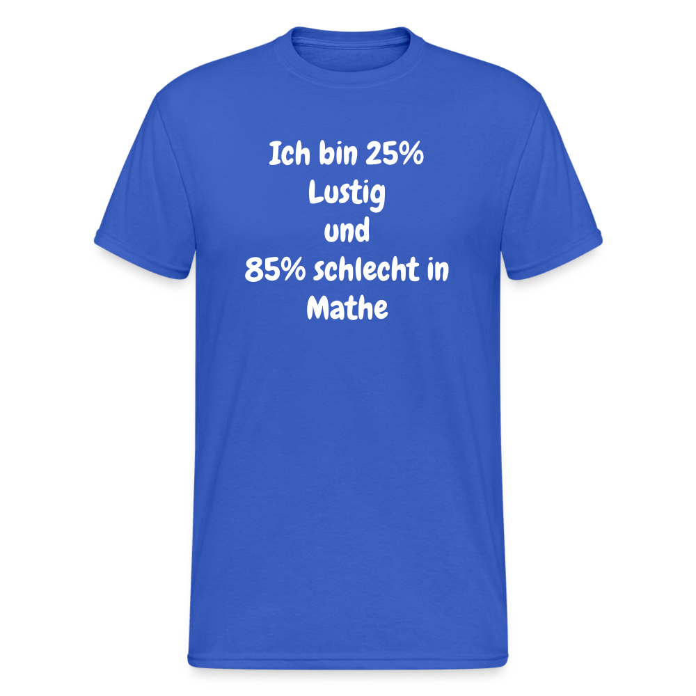 SSW1466 Tshirt Ich bin 25% Lustig und 85% schlecht in Mathe - Königsblau